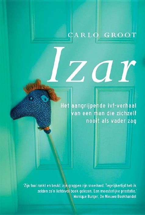 Izar: het aangrijpende verhaal man een man die zichzelf nooit als vader zag