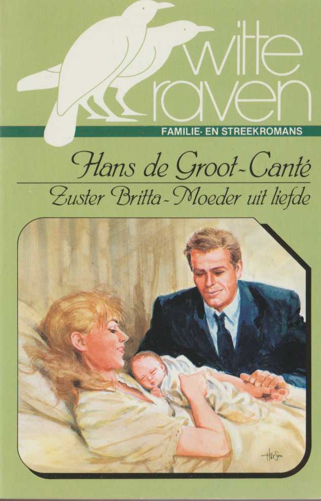 Groot-Canté, Hans de - Zuster Britta - Moeder uit liefde