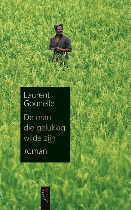 De man die gelukkig wilde zijn