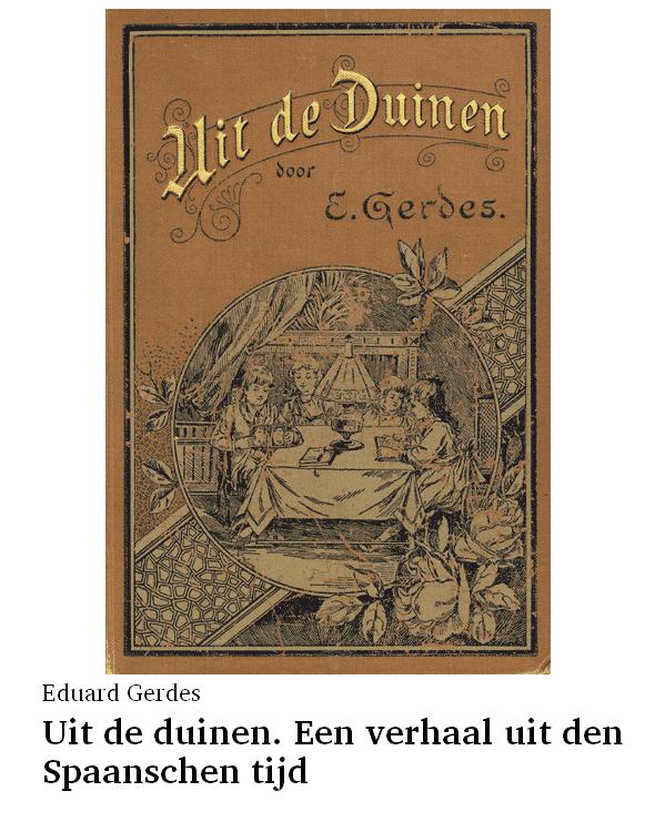 Uit de duinen. Een verhaal uit den Spaanschen tijd