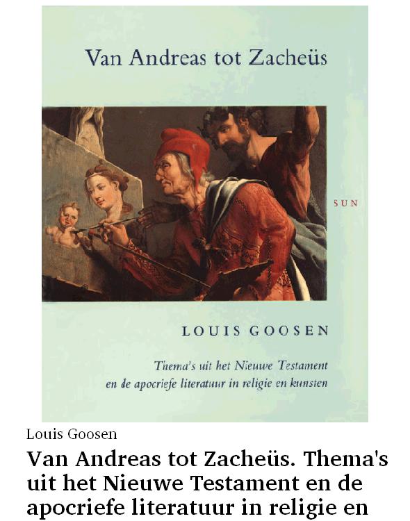 Van Andreas tot Zacheüs. Thema's uit het Nieuwe Testament en de apocriefe literatuur in religie en kunsten