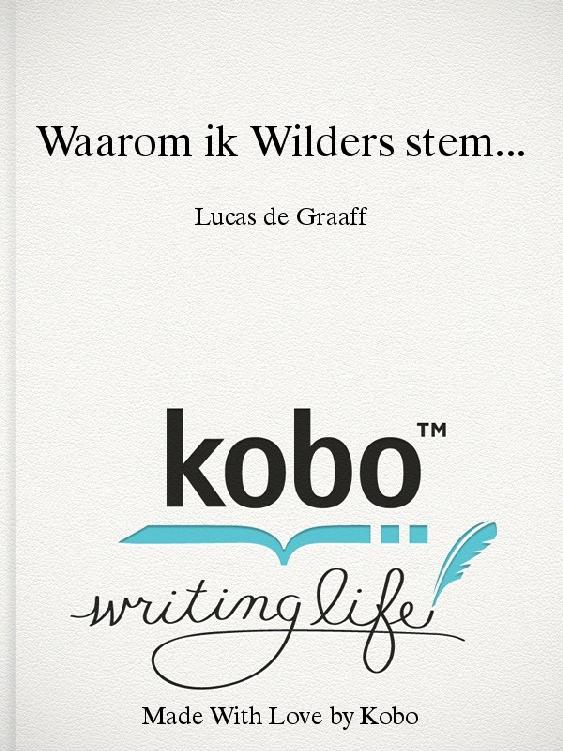Waarom ik Wilders stem...