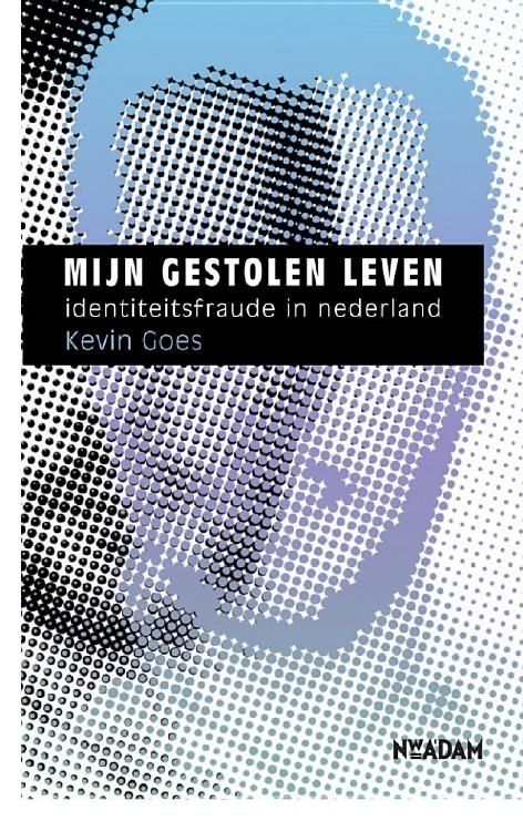Mijn gestolen leven: identiteitsfraude in Nederland