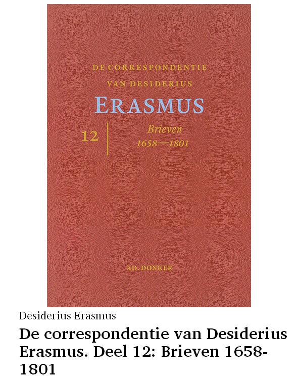 De correspondentie van Desiderius Erasmus. Deel 12: Brieven 1658-1801