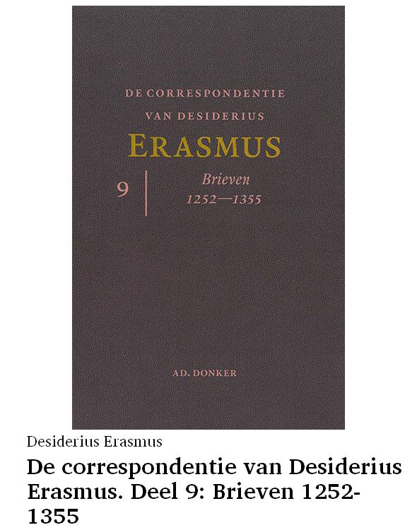 De correspondentie van Desiderius Erasmus. Deel 9: Brieven 1252-1355