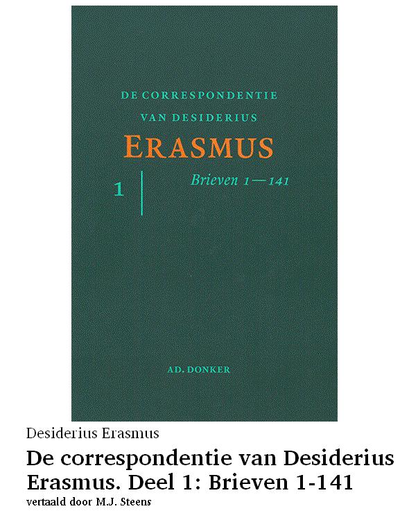 De correspondentie van Desiderius Erasmus. Deel 1: Brieven 1-141