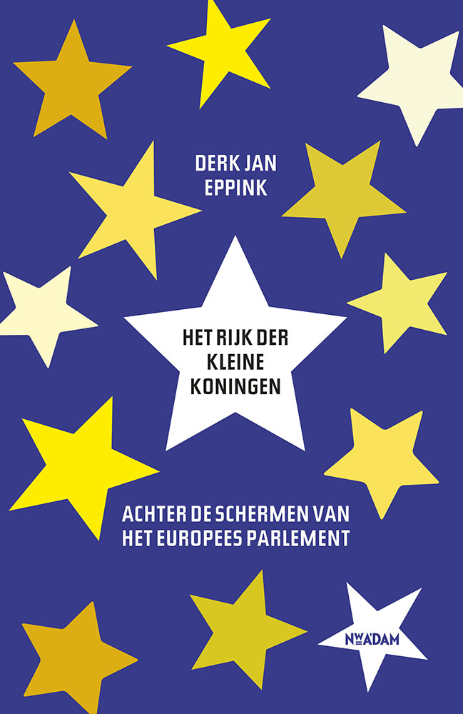 Het rijk der kleine koningen - Achter de schermen van het Europees Parlement