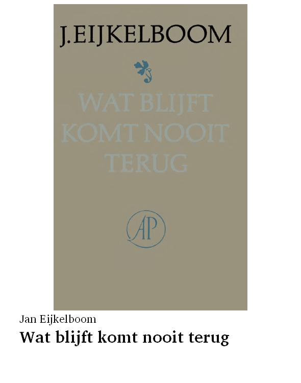 Wat blijft komt nooit terug