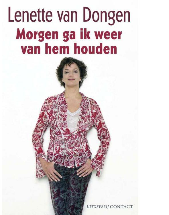 Dongen, Lenette van - Morgen ga ik weer van hem houden