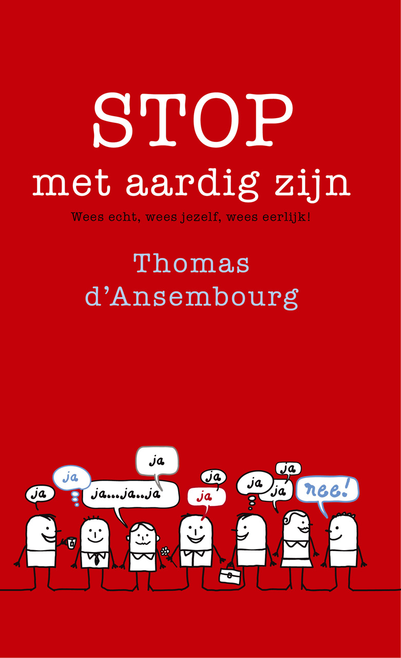 Stop met aardig zijn