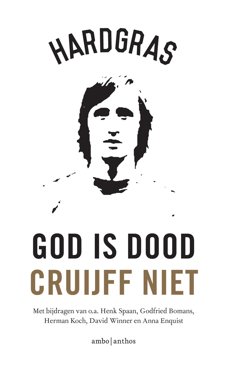 God is dood, Cruijf niet