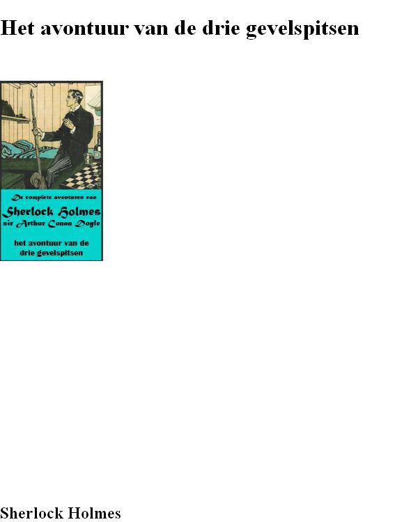 Sherlock Holmes 61 - Het Avontuur Van De Drie Gevelspitsen