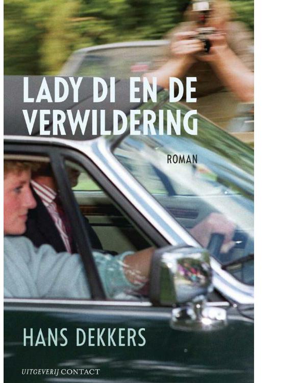 Dekkers, Hans - Lady Di en de verwildering
