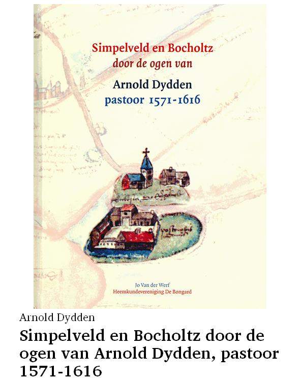 Simpelveld en Bocholtz door de ogen van Arnold Dydden, pastoor 1571-1616