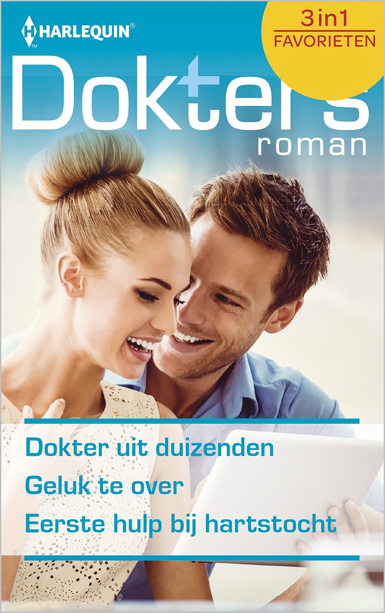 Doktersroman Favorieten 554: Dokter uit duizenden / Geluk te over / Eerste hulp bij hartstocht