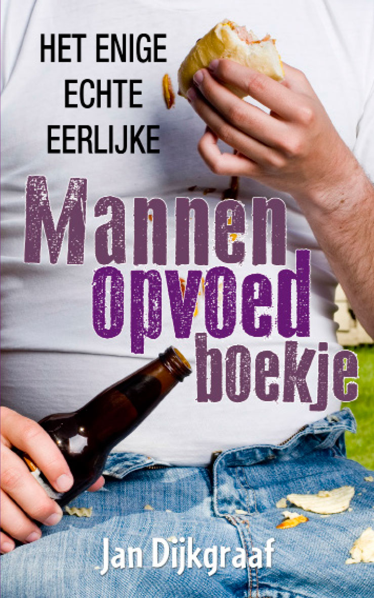 Het Enige Echte Eerlijke Mannen opvoed boekje