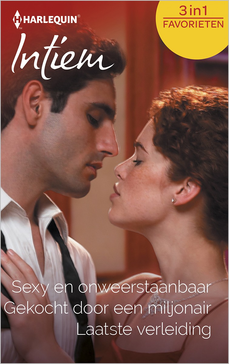 Intiem Favorieten 550: Sexy en onweerstaanbaar / Gekocht door een miljonair / Laatste verleiding