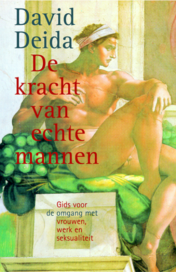 De Kracht van Echte Mannen: Gids voor de Omgang met Vrouwen, Werk en Seksualiteit