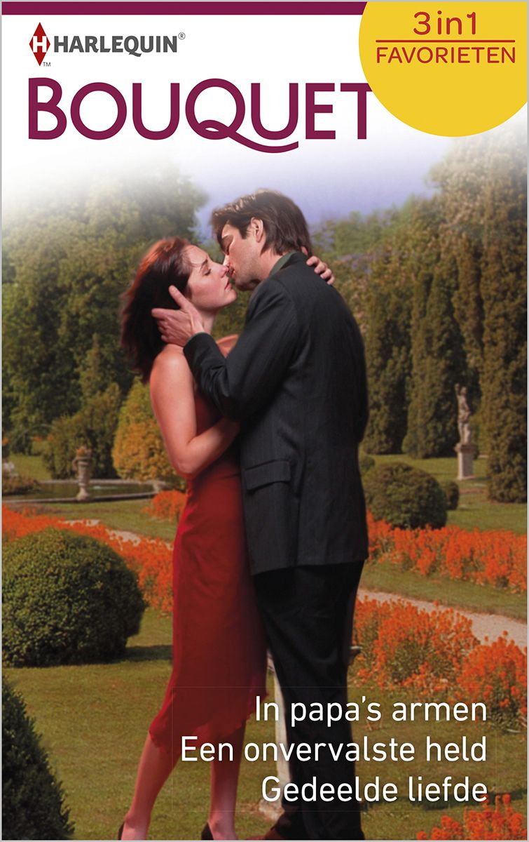 Bouquet Favorieten 570: In papa’s armen / Een onvervalste held / Gedeelde liefde