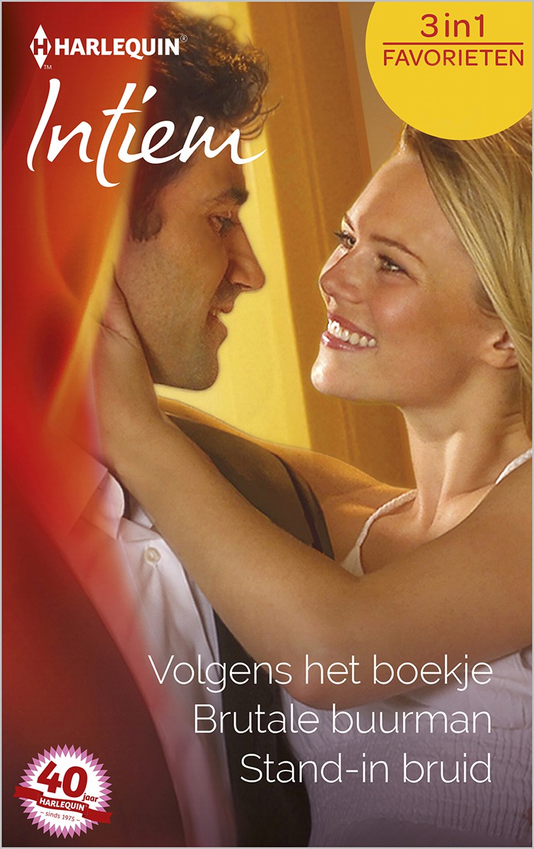 Volgens het boekje / Brutale buurman / Stand-in bruid - Intiem Favorieten 469