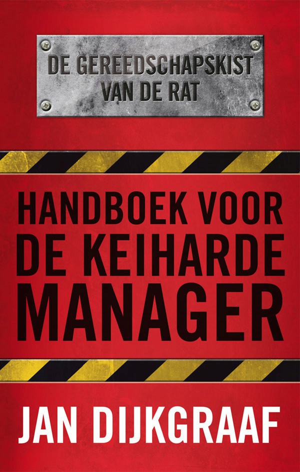 Handboek voor de keiharde manager: de gereedschapskist van de rat