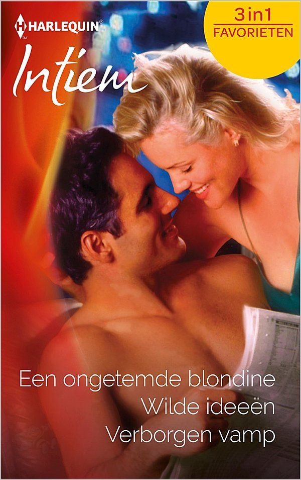 Intiem Favorieten 487: Een ongetemde blondine / Wilde ideeën / Verborgen vamp