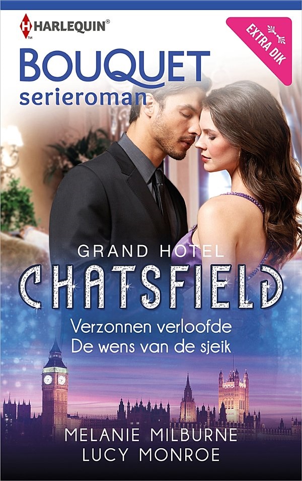 Verzonnen verloofde / De wens van de sjeik - Bouquet 3591 – Deel 1 van Grand Hotel Chatsfield