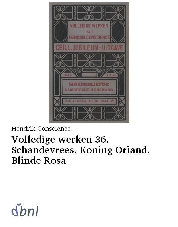 Volledige werken 36. Schandevrees. Koning Oriand. Blinde Rosa