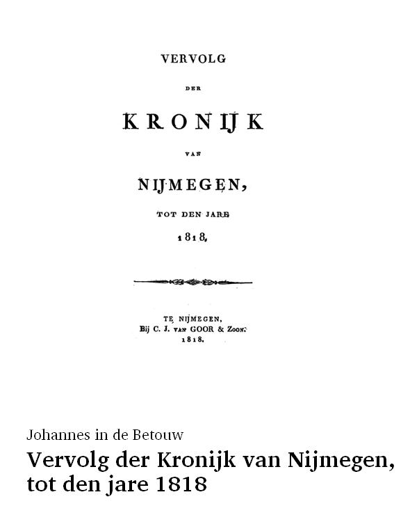 Vervolg der Kronijk van Nijmegen, tot den jare 1818