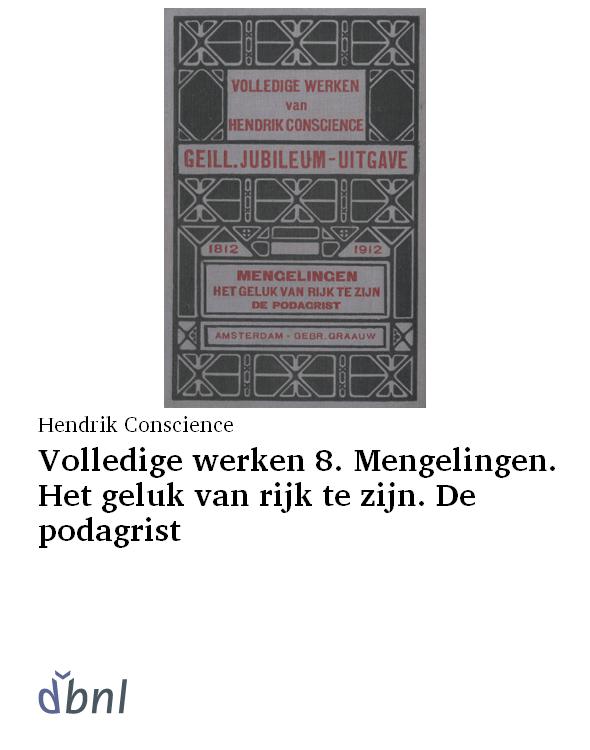 Volledige werken 8. Mengelingen. Het geluk van rijk te zijn. De podagrist