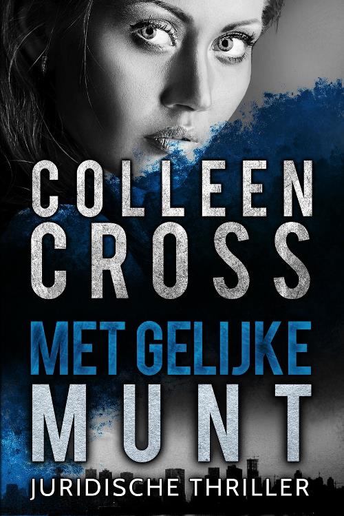 Met Gelijke Munt : een juridische thriller (Katerina Carter juridische thrillerserie, #2)