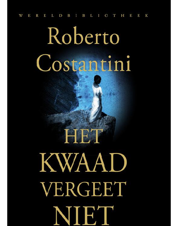 Het kwaad vergeet niet