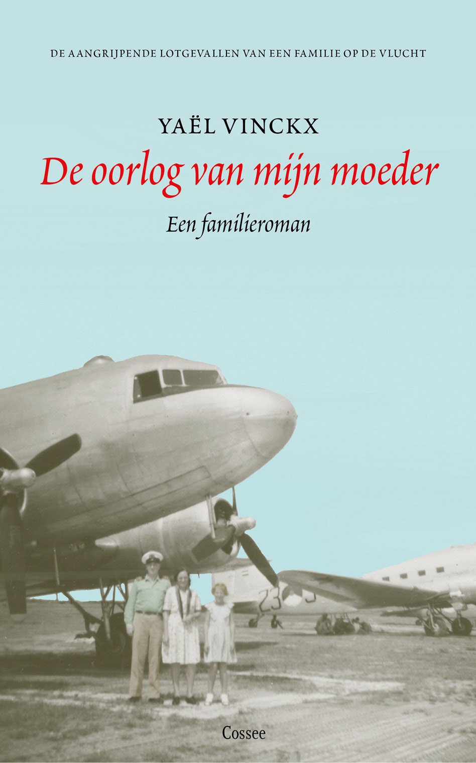 De oorlog van mijn moeder