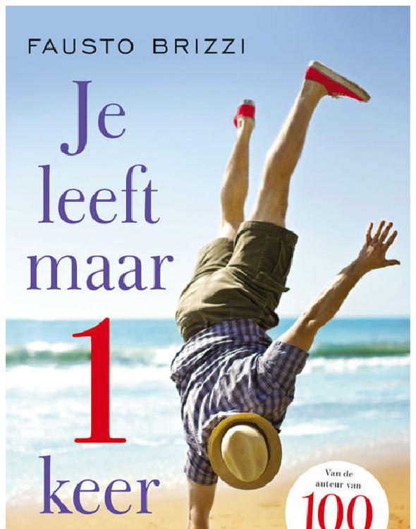 Je leeft maar 1 keer