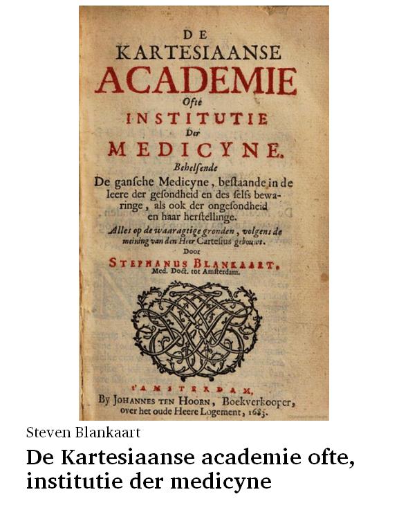 De Kartesiaanse academie ofte, institutie der medicyne