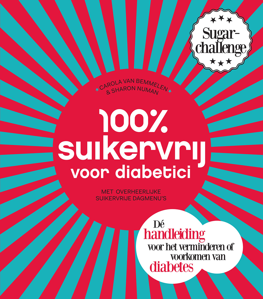 100% Suikervrij voor diabetici: Met Overheerlijke Suikervrije Dagmenu’s