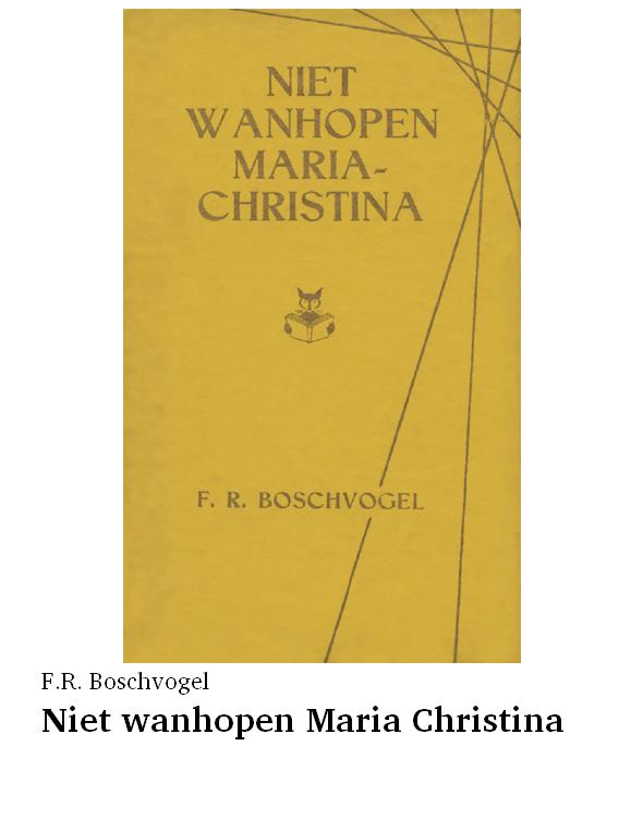 Niet wanhopen Maria Christina