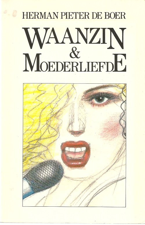 Waanzin en moederliefde & dorpsgeheimen