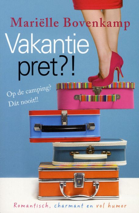 Vakantiepret?!: Op de camping? Dát nooit!! (NL, 2010)