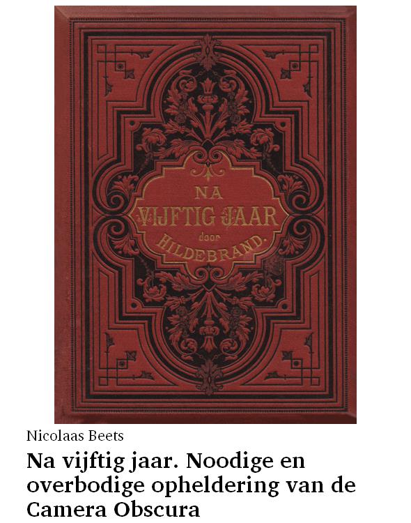 Na vijftig jaar. Noodige en overbodige opheldering van de Camera Obscura