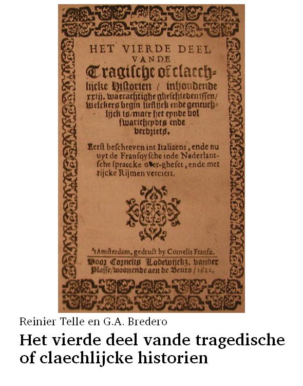 Het vierde deel vande tragedische of claechlijcke historien