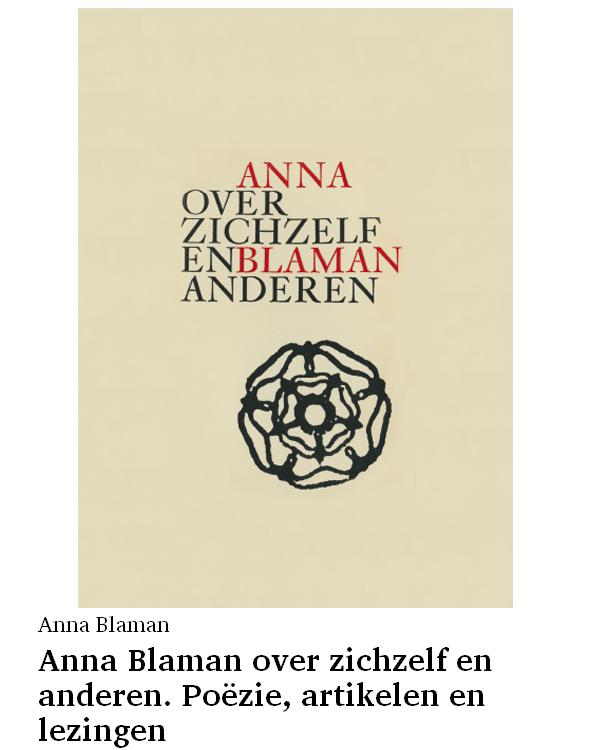 Anna Blaman over zichzelf en anderen. Poëzie, artikelen en lezingen
