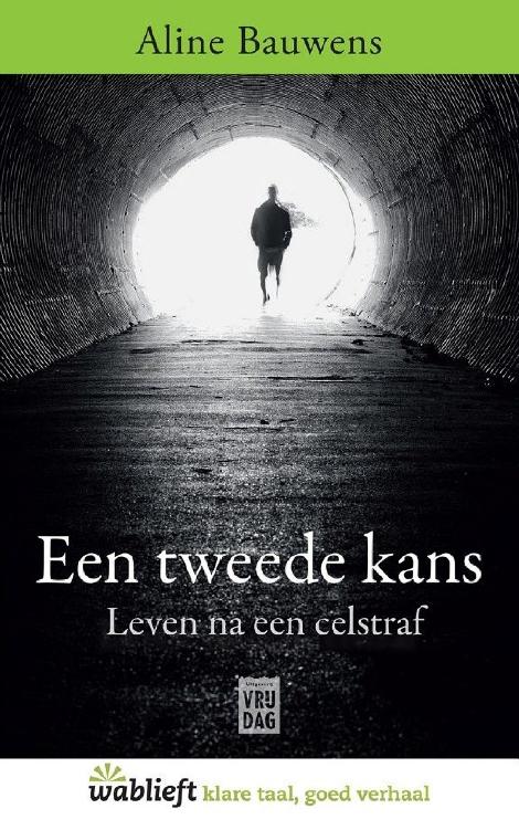 Een tweede kans: Leven na een celstraf