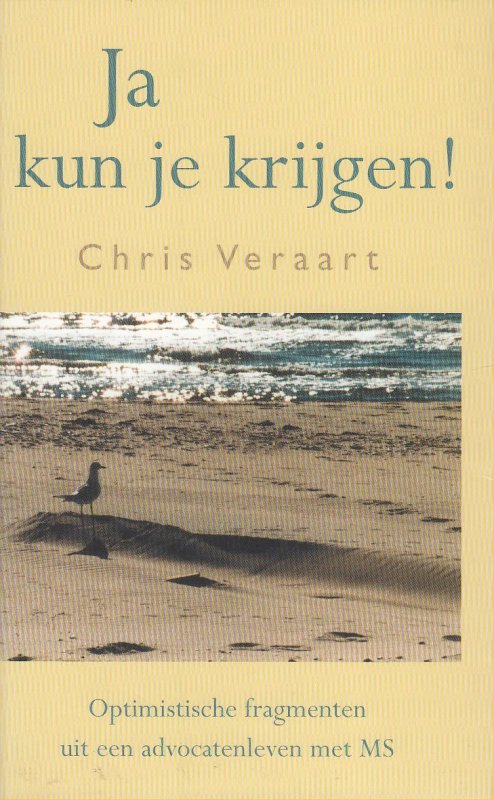Ja kun je krijgen!
