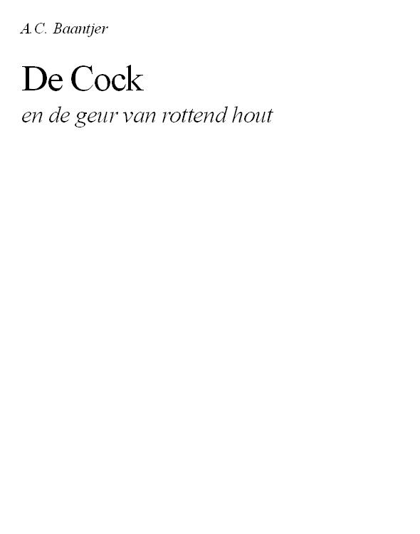 de cock en de geur van rottend hout