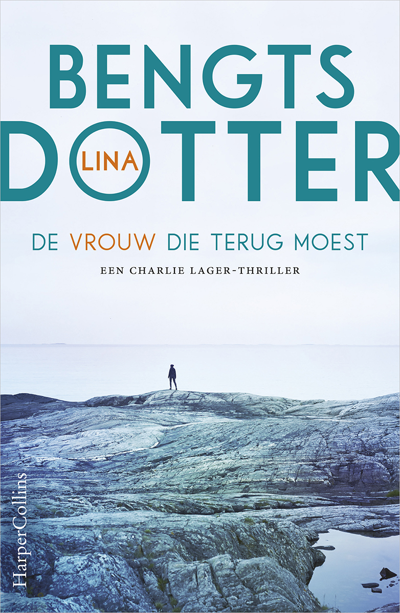 De vrouw die terug moest - een Charlie Lager-thriller