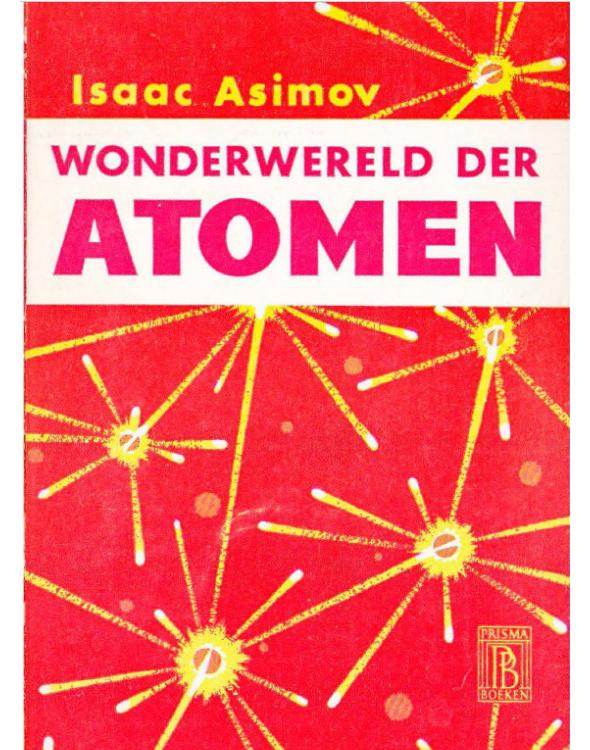 Wonderwereld der atomen (Inside the atom)