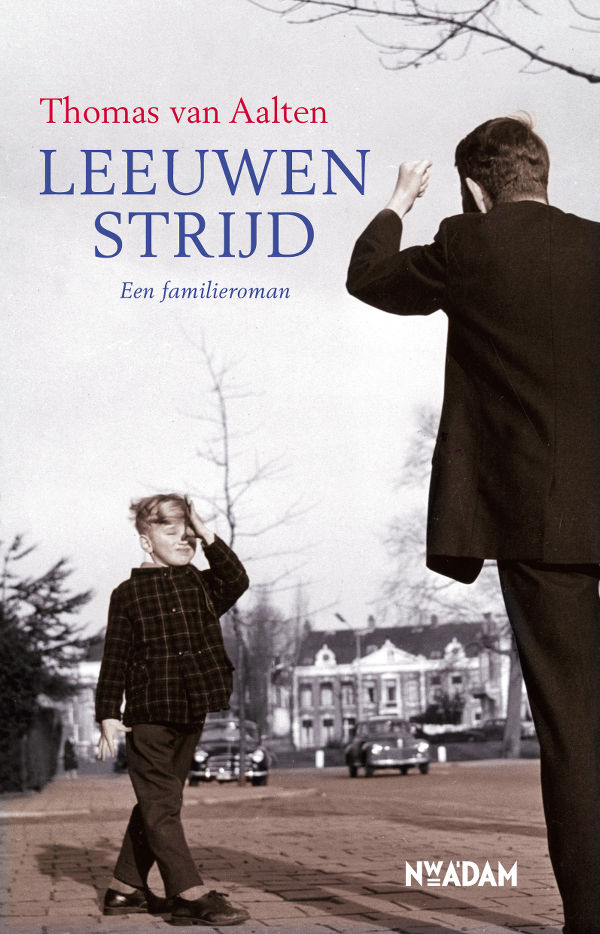 Leeuwenstrijd: een familieroman