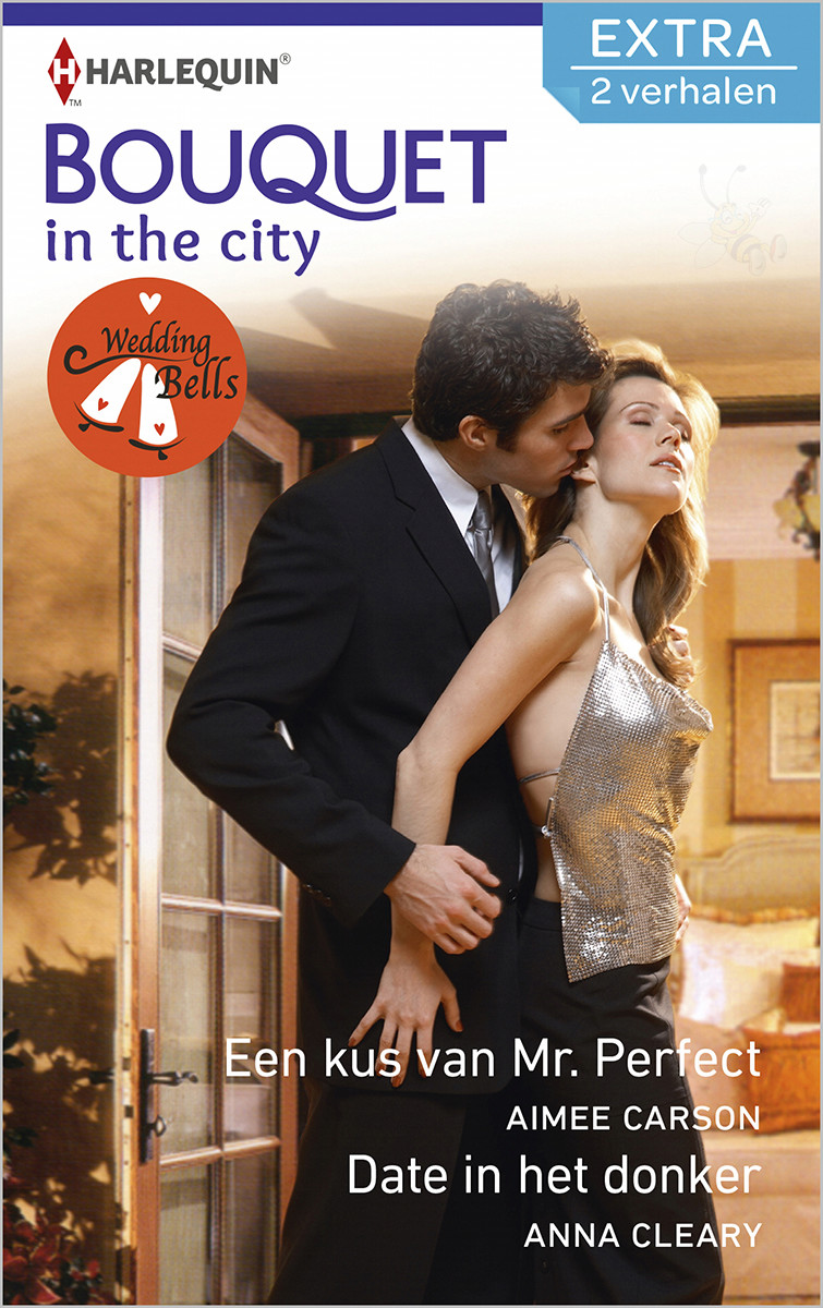 Een kus van Mr. Perfect* / Date in het donker - Bouquet Extra In the city 335 – *Deel 1 van Wedding Bells