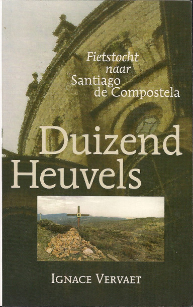 Duizend Heuvels - Fietstocht naar Santiago de Compostela